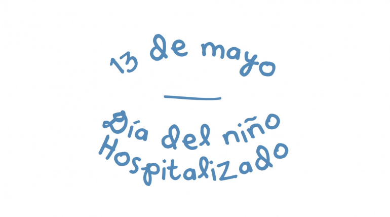 13 de Mayo: Día del Niño Hospitalizado